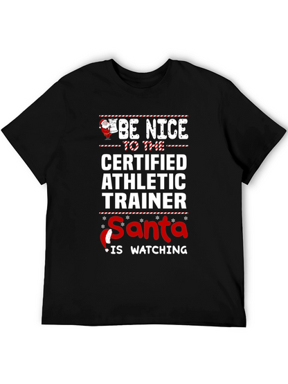 Be Nice to the Certified Athletic Trainer T-Shirt