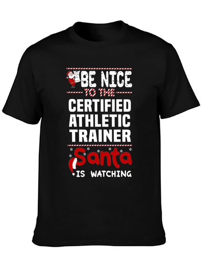 Be Nice to the Certified Athletic Trainer T-Shirt