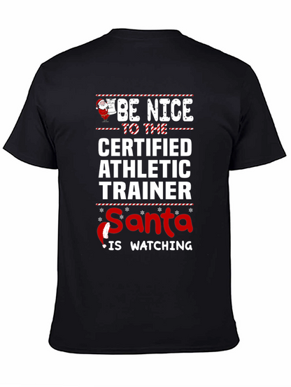 Be Nice to the Certified Athletic Trainer T-Shirt