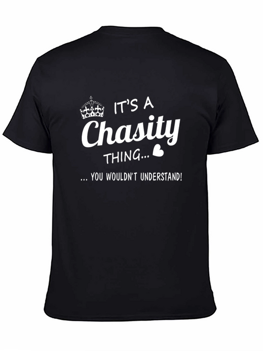 Its A Chasity Thing T-Shirt - You Wouldnt Understand!