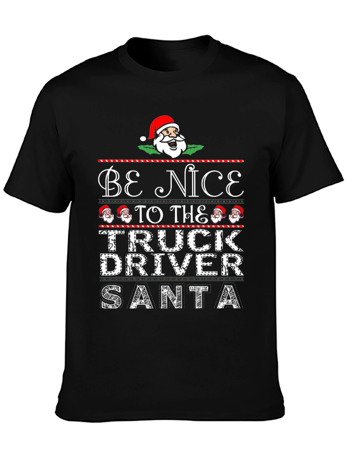 Be Nice to the Truck Driver Santa Christmas T-Shirt