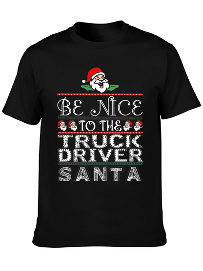 Be Nice to the Truck Driver Santa Christmas T-Shirt