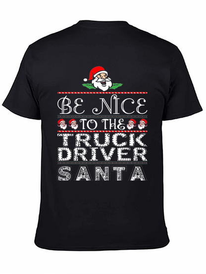 Be Nice to the Truck Driver Santa Christmas T-Shirt