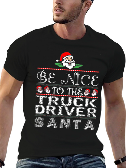 Be Nice to the Truck Driver Santa Christmas T-Shirt