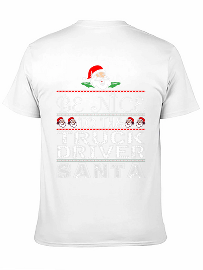 Be Nice to the Truck Driver Santa Christmas T-Shirt