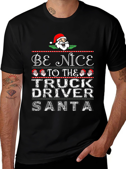 Be Nice to the Truck Driver Santa Christmas T-Shirt