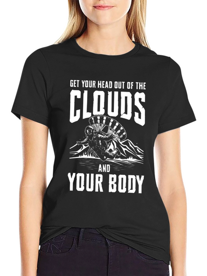 Get Your Head Out of the Clouds T-Shirt