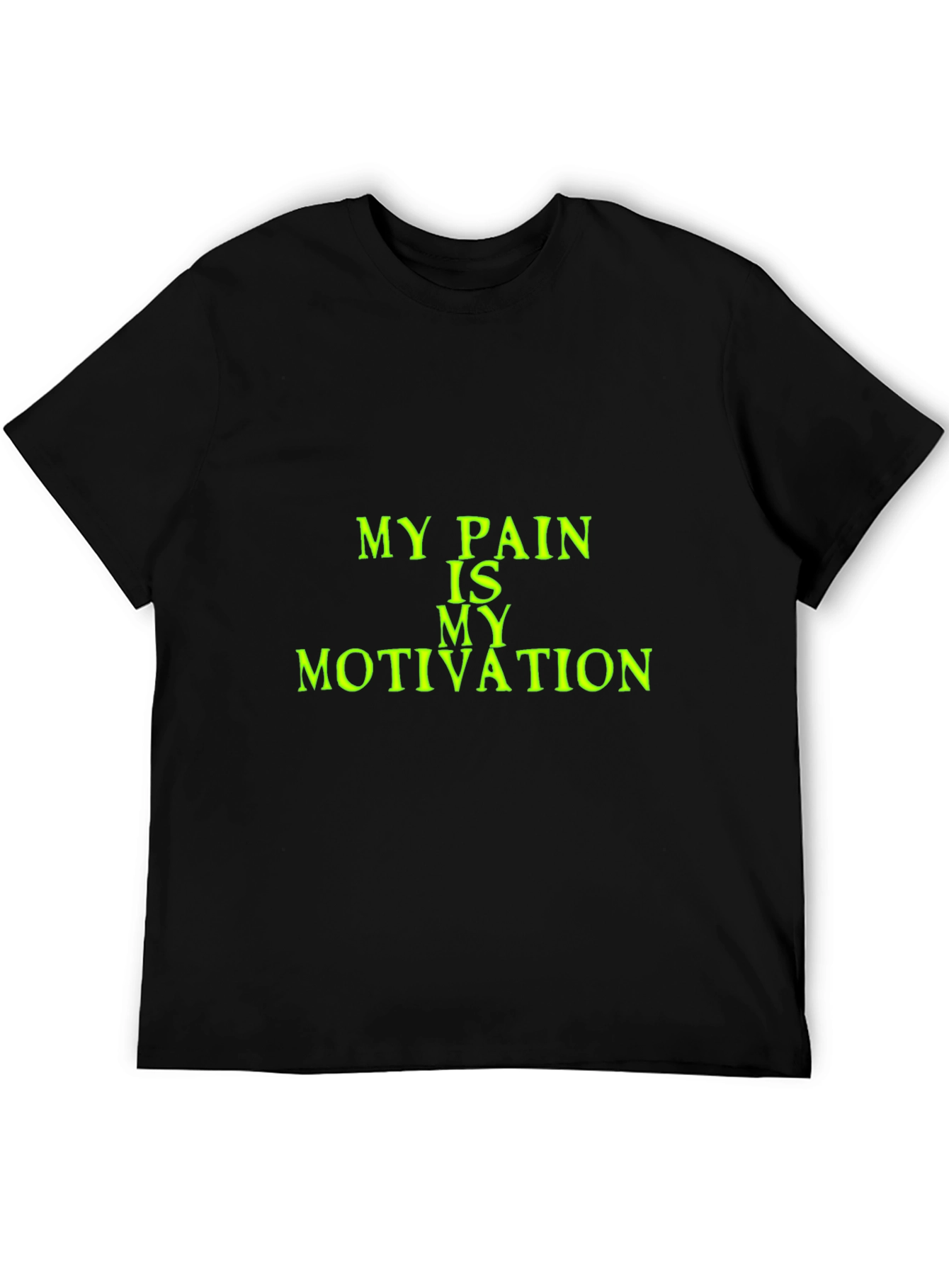 Motivational Pain T-Shirt