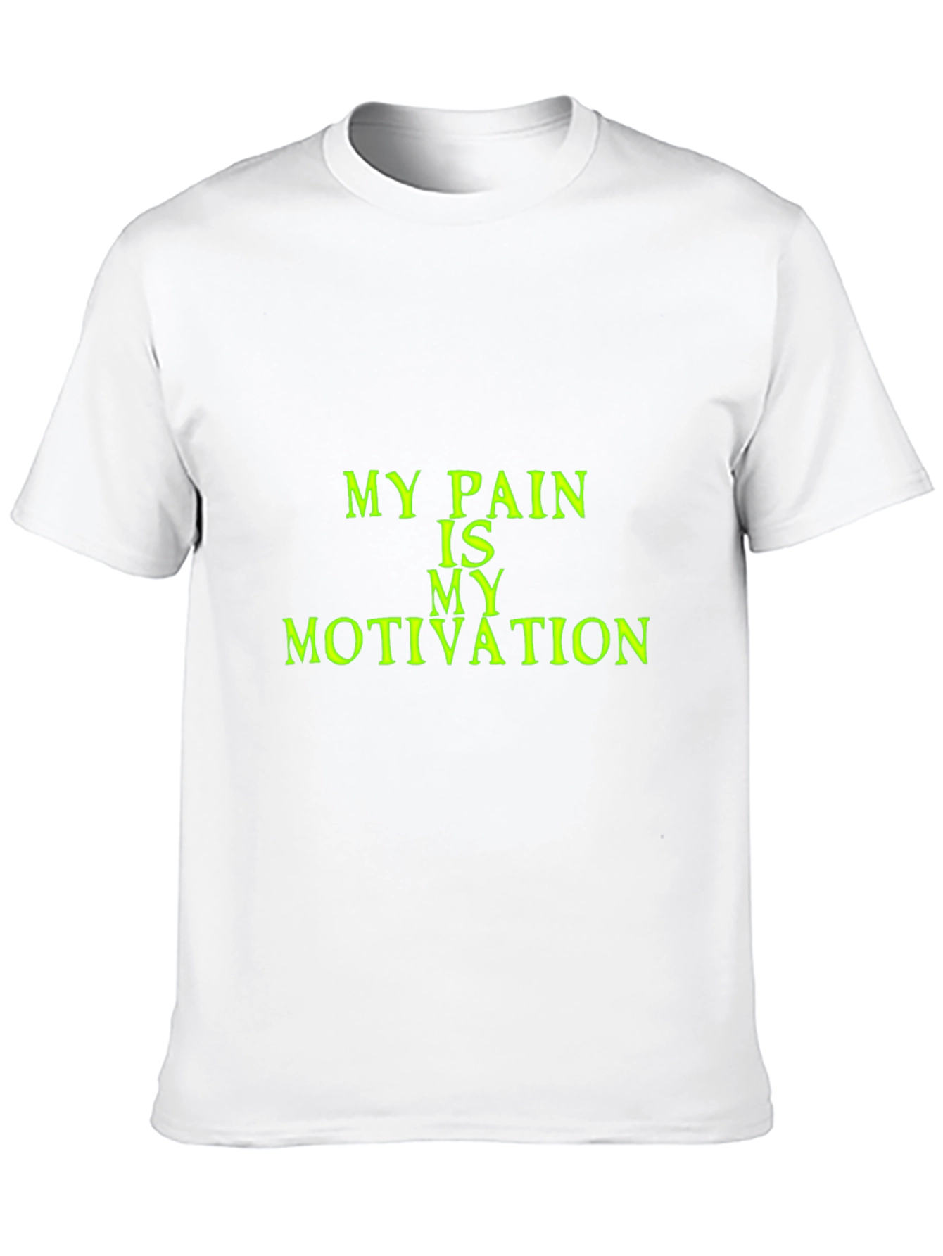 Motivational Pain T-Shirt