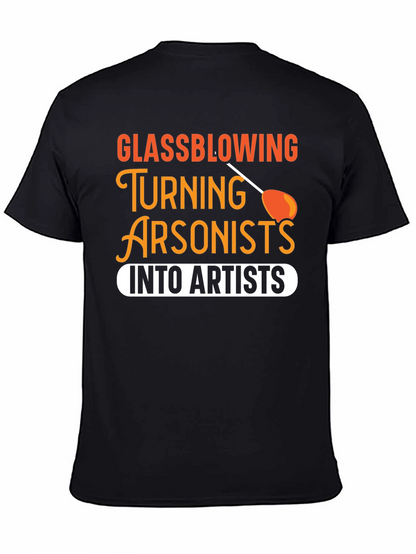 Glassblowing Arsonist to Artist T-Shirt