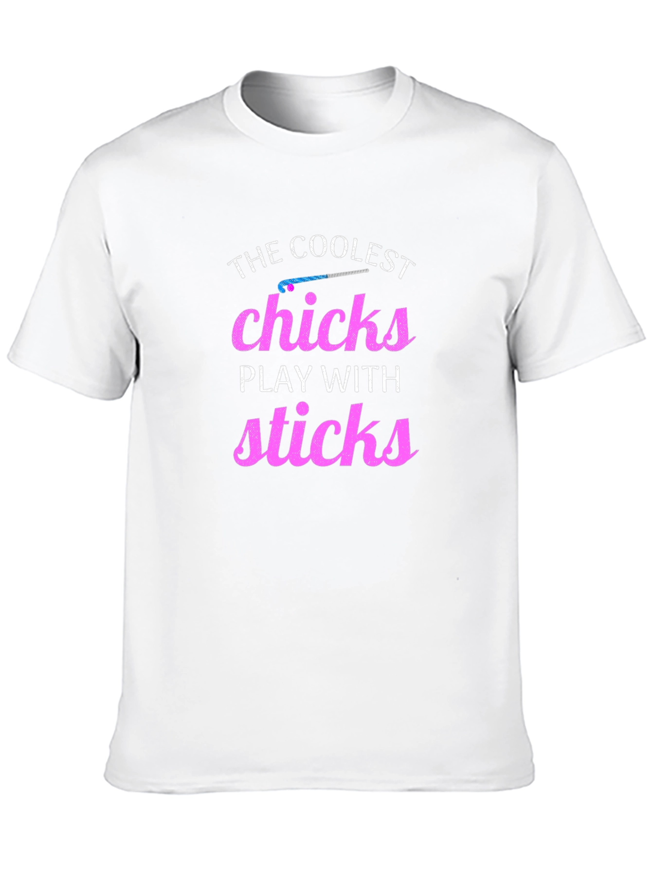 Coolest Chicks Play With Sticks T-Shirt