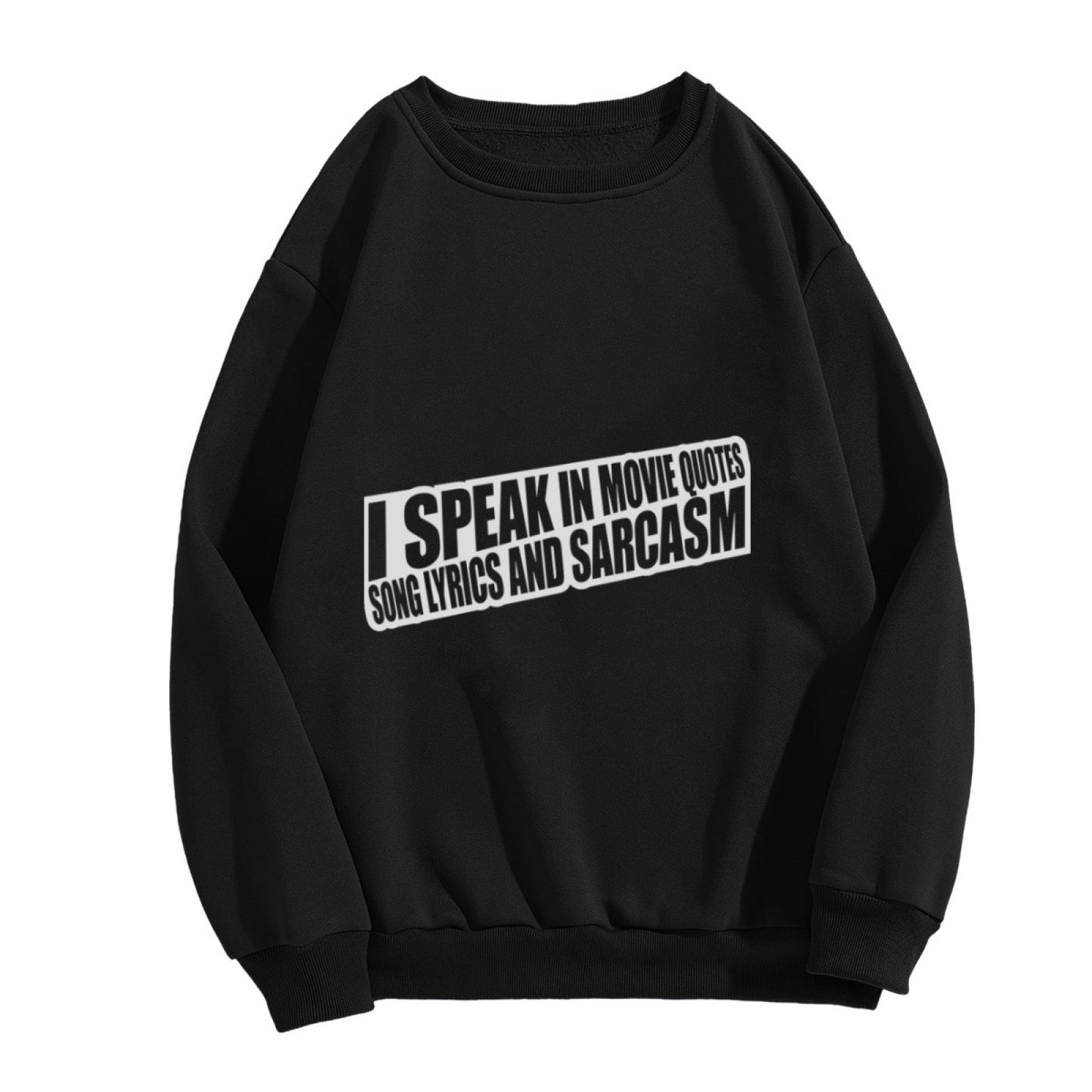 Sarcastic Pop Culture Lover Graphic Sweatshirt