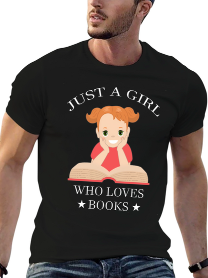 Just a Girl Who Loves Books Graphic T-Shirt