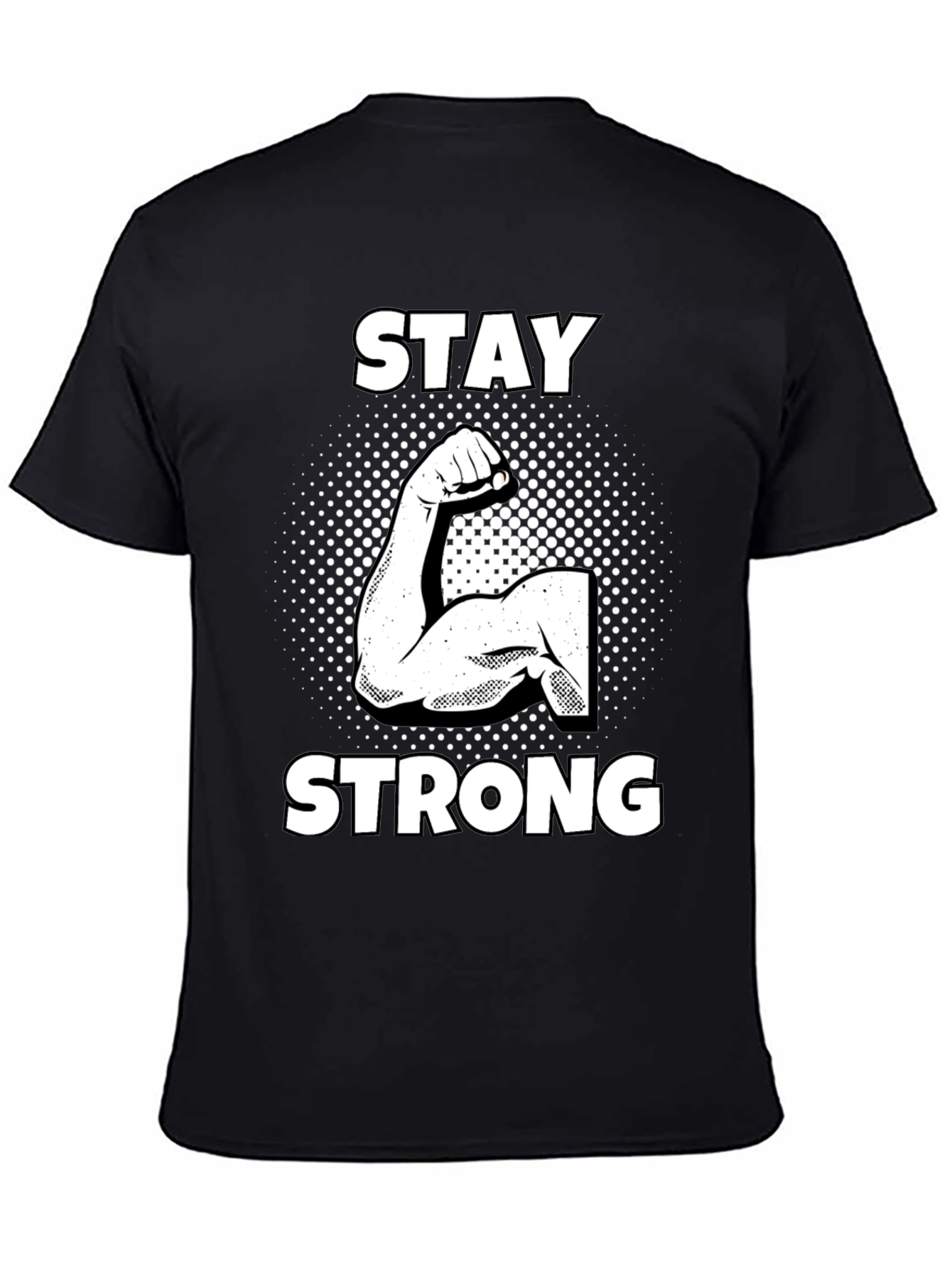 Stay Strong Graphic Tee - Black Cotton T-Shirt