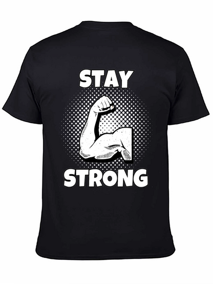 Stay Strong Graphic Tee - Black Cotton T-Shirt