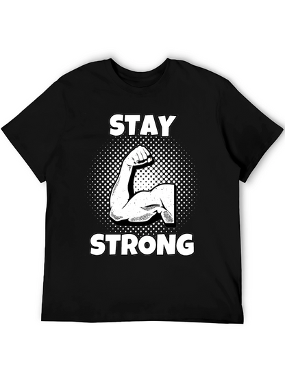 Stay Strong Graphic Tee - Black Cotton T-Shirt