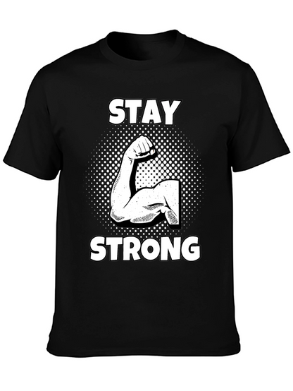Stay Strong Graphic Tee - Black Cotton T-Shirt
