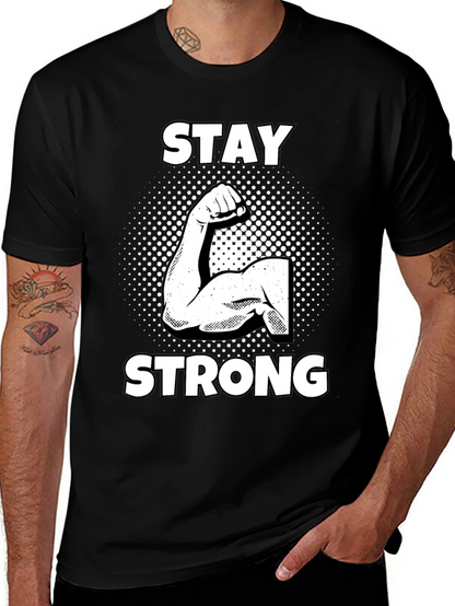 Stay Strong Graphic Tee - Black Cotton T-Shirt