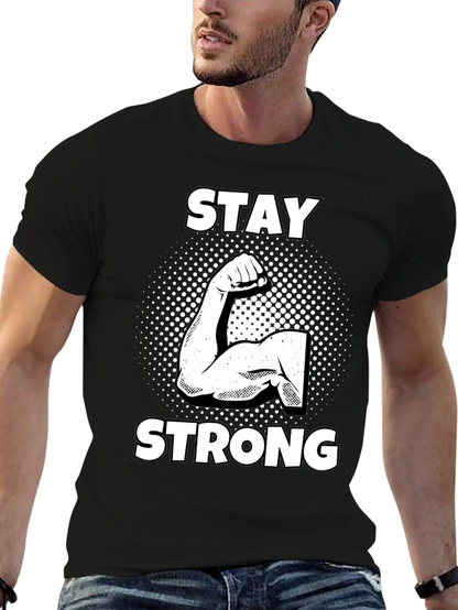 Stay Strong Graphic Tee - Black Cotton T-Shirt