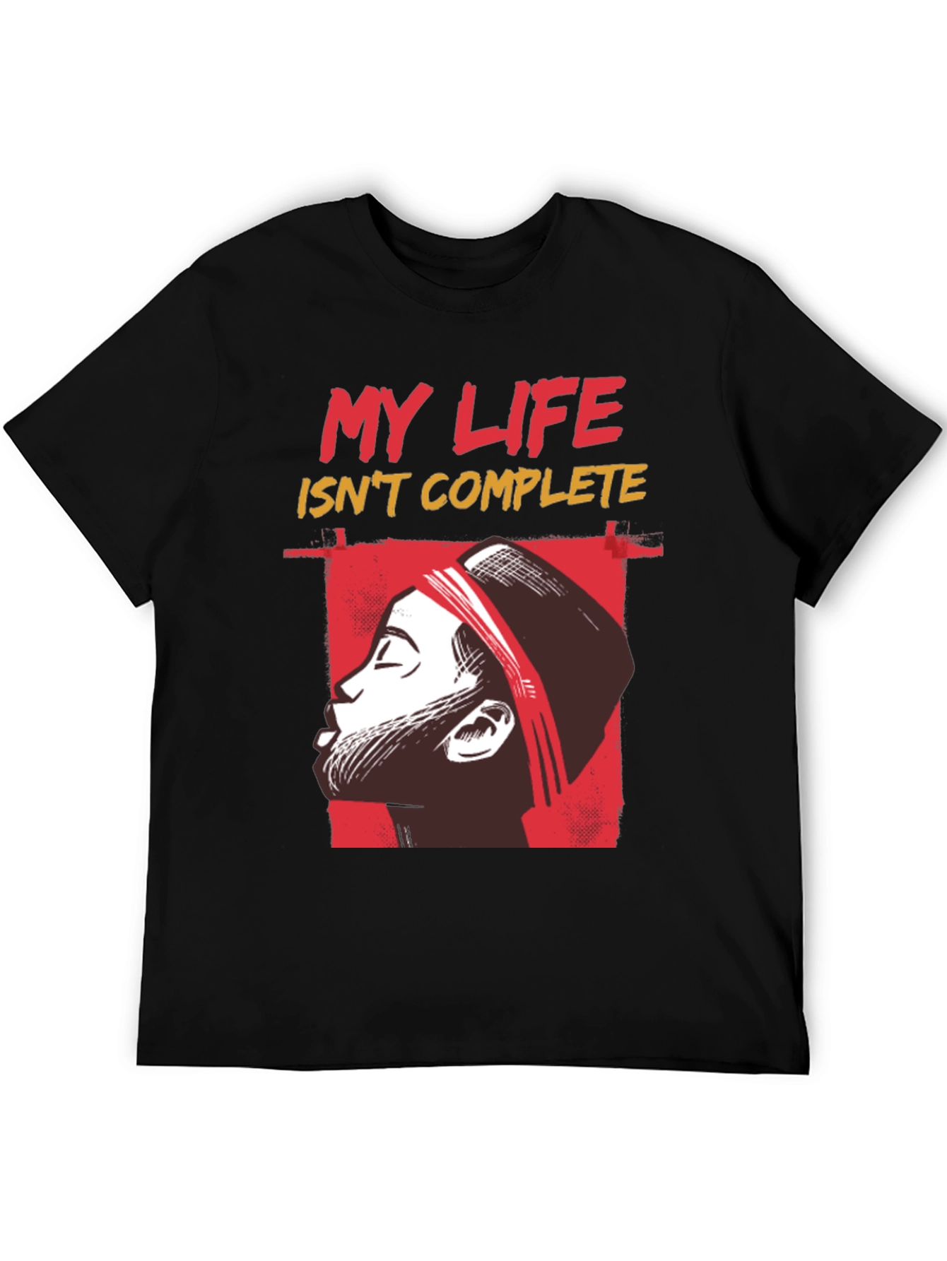 My Life Isnt Complete Graphic Tee