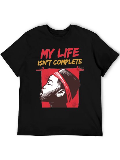 My Life Isnt Complete Graphic Tee