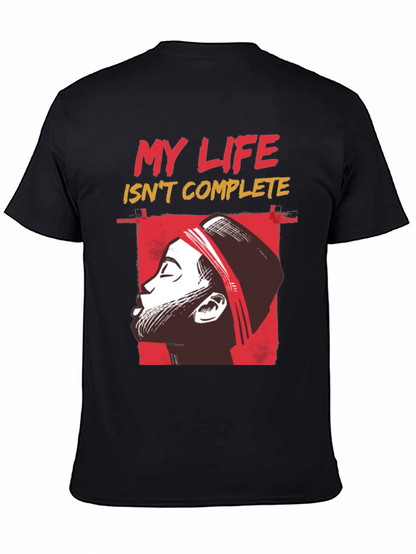My Life Isnt Complete Graphic Tee