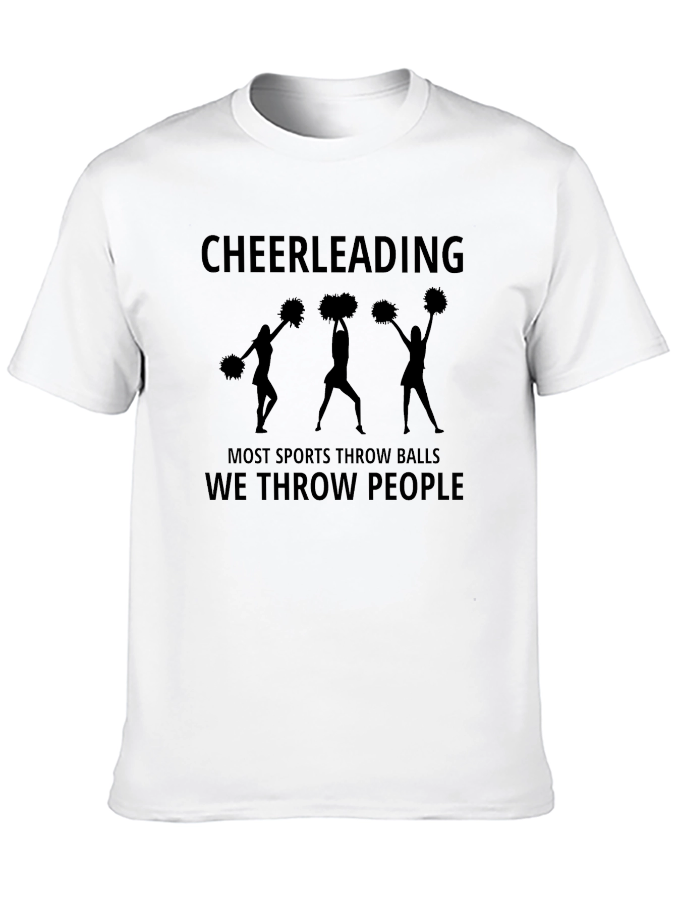 Cheerleading We Throw People T-Shirt