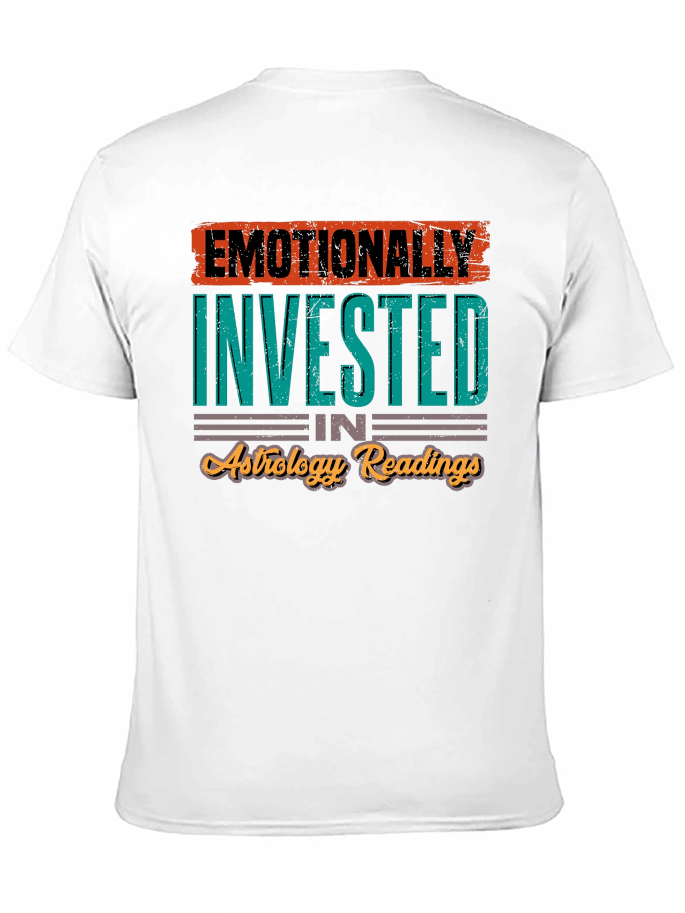 Emotionally Invested in Astrology T-Shirt