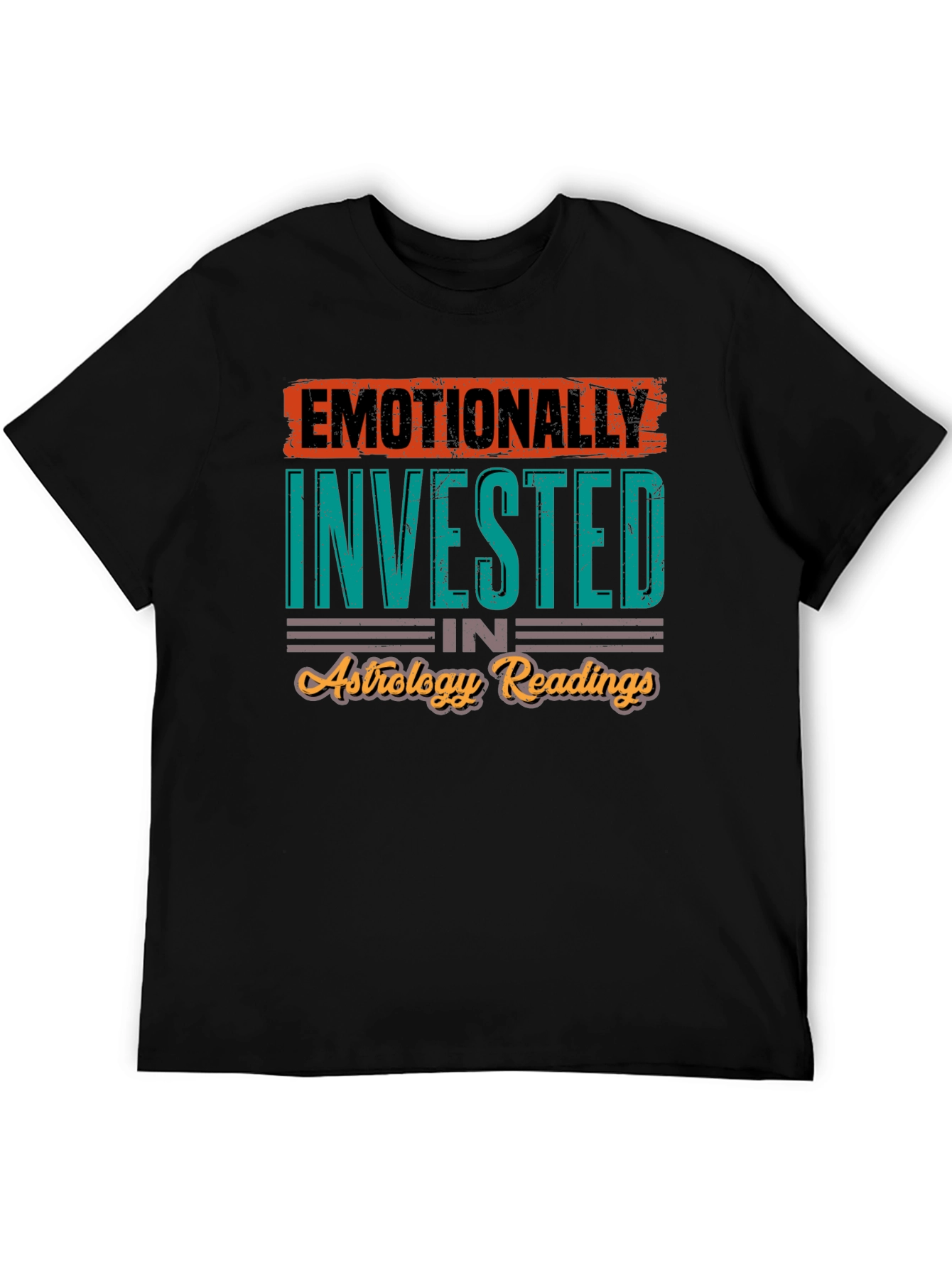 Emotionally Invested in Astrology T-Shirt