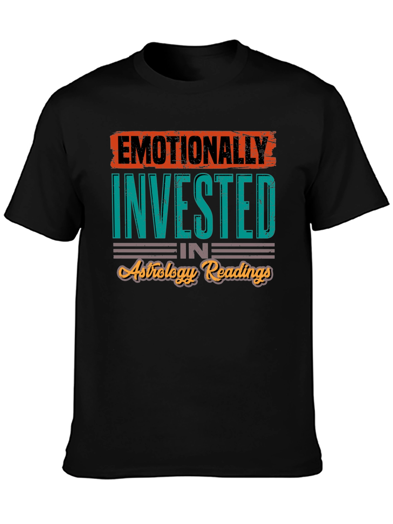 Emotionally Invested in Astrology T-Shirt