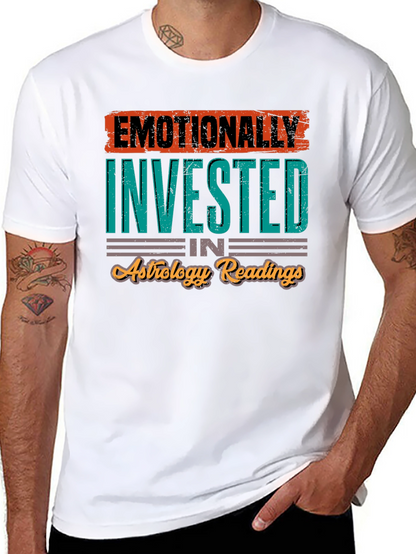 Emotionally Invested in Astrology T-Shirt