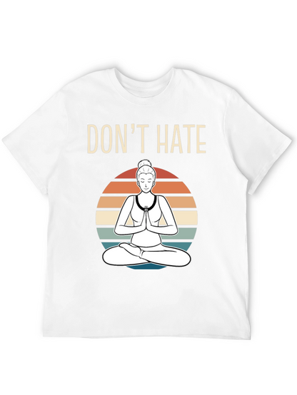 Dont Hate Meditate Graphic T-Shirt