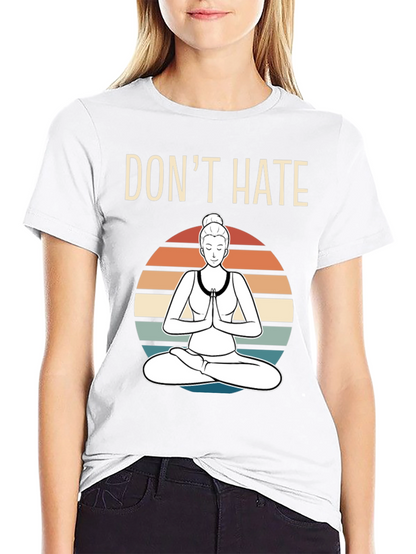 Dont Hate Meditate Graphic T-Shirt