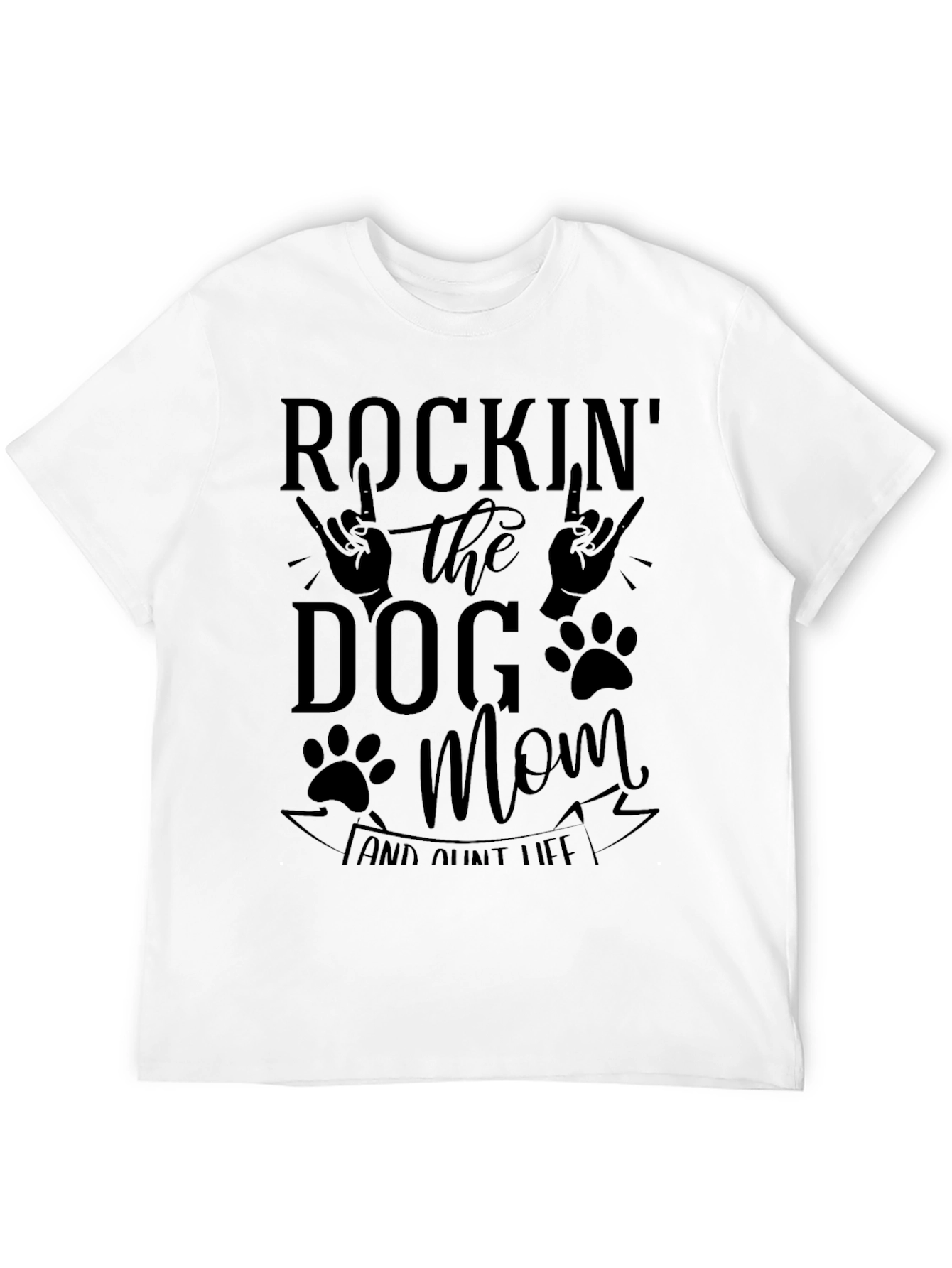 Rockin Dog Mom & Aunt Life Black Graphic T-Shirt