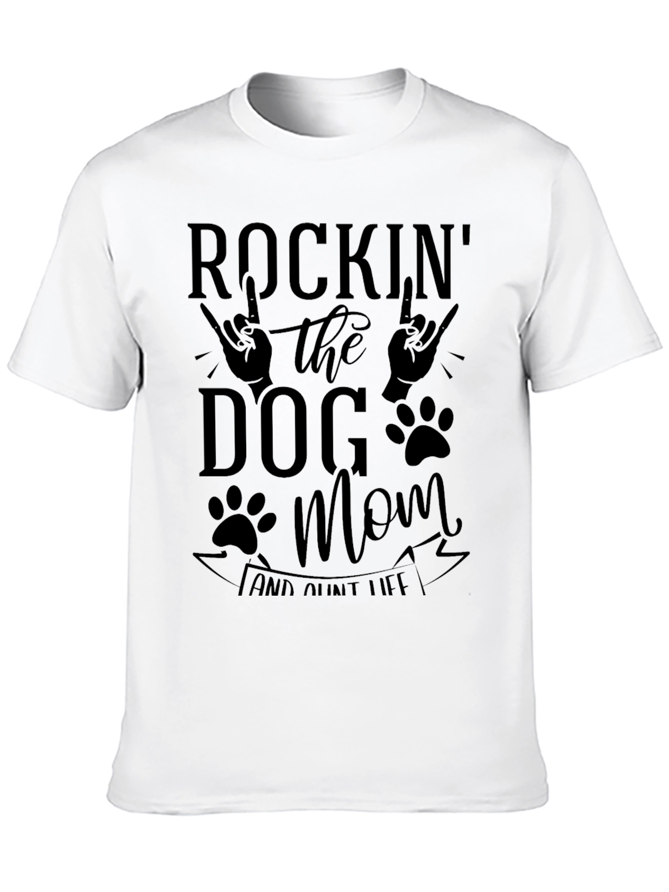 Rockin Dog Mom & Aunt Life Black Graphic T-Shirt