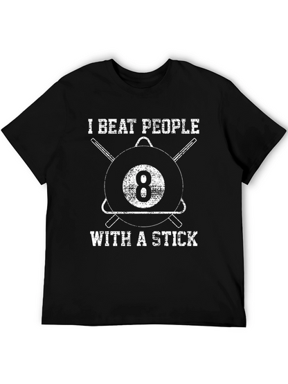 I Beat People With a Stick Billiards T-Shirt