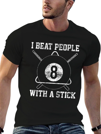 I Beat People With a Stick Billiards T-Shirt