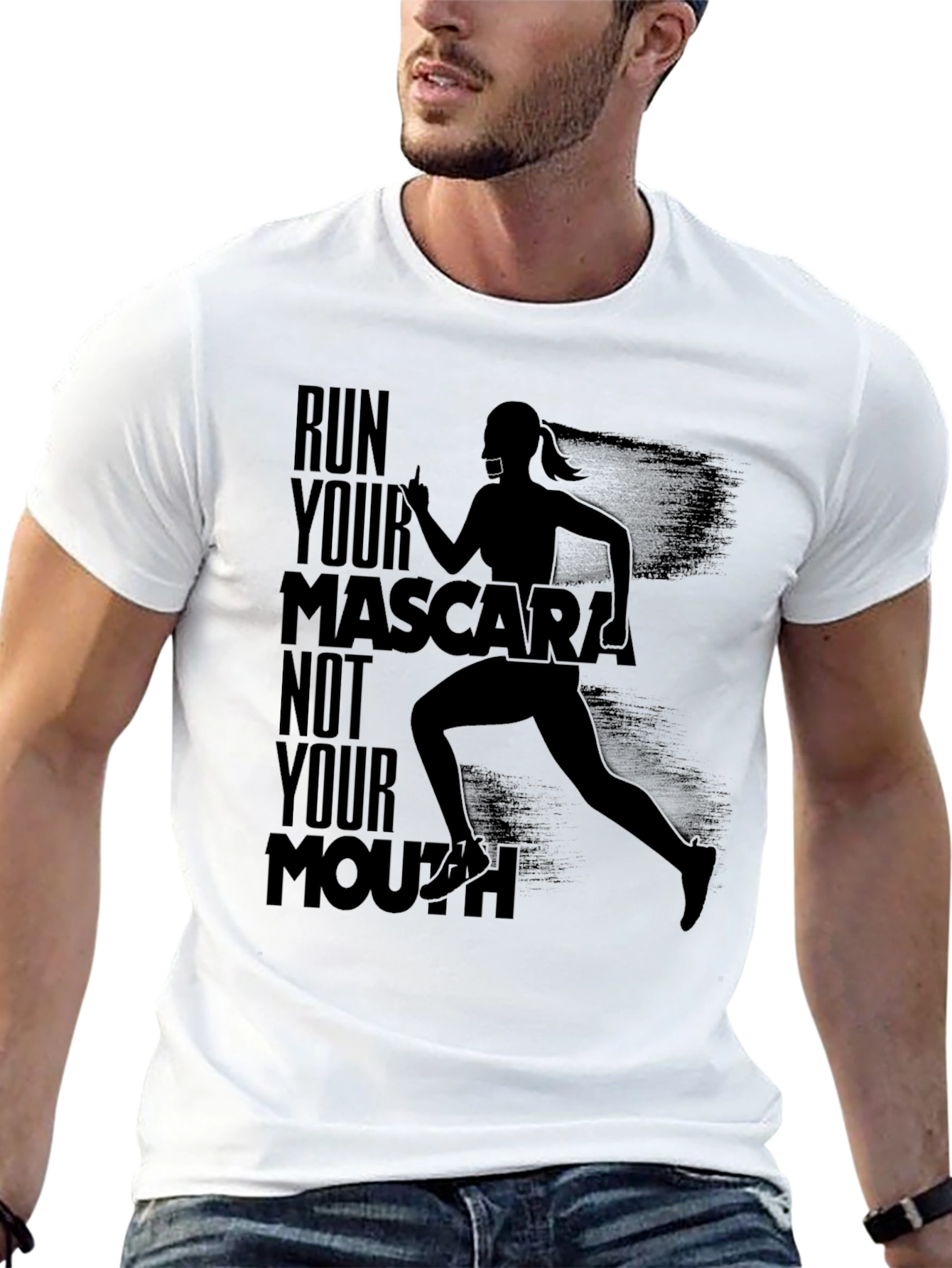 Run Your Mascara Not Your Mouth T-Shirt