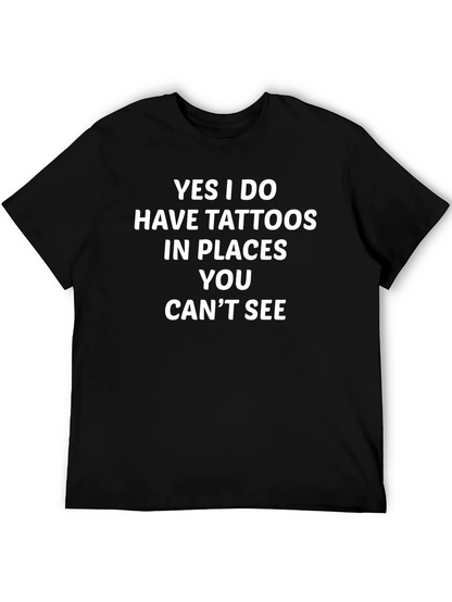 Tattoo Statement T-Shirt - Yes I Do Have Tattoos