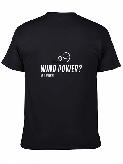 Wind Power? No Thanks! Graphic T-Shirt