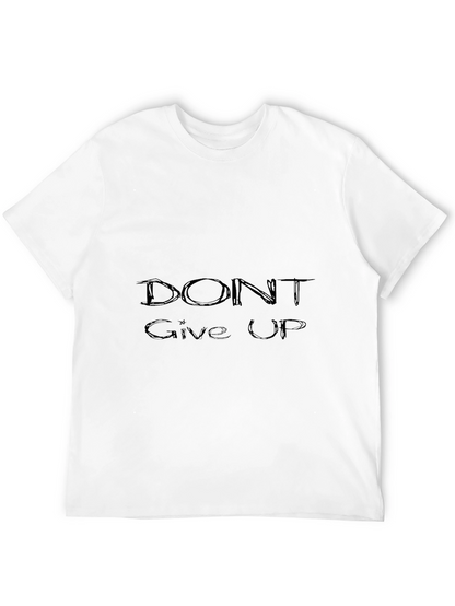 Motivational Black T-shirt - Dont Give Up