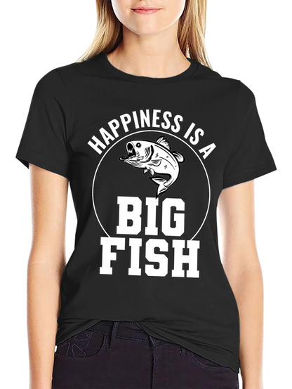 Happiness is a Big Fish T-Shirt