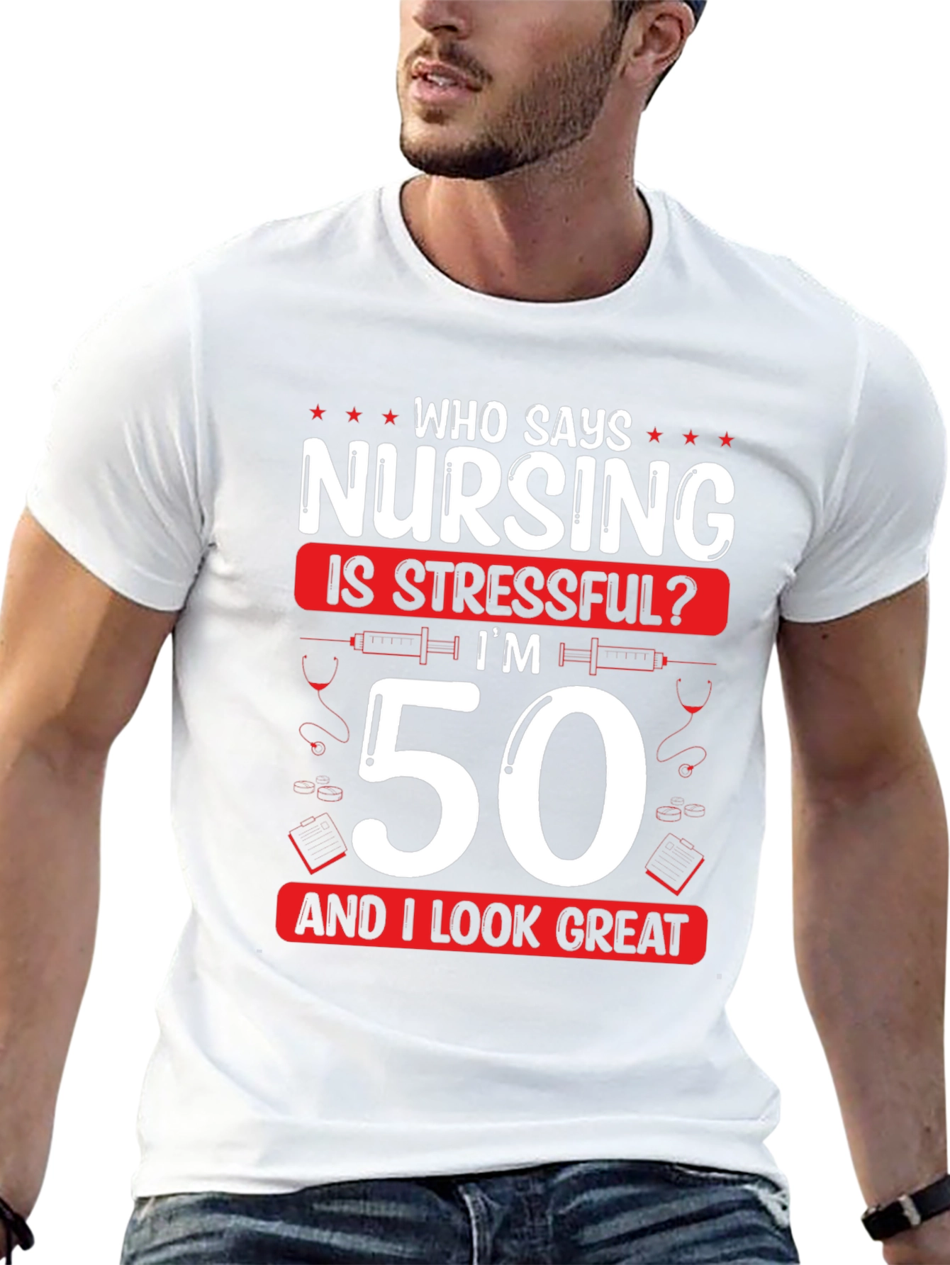 Nursing 50th Birthday T-Shirt: Who Says Nursing is Stressful?