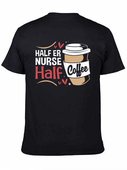 Half ER Nurse Half Coffee Graphic Tee