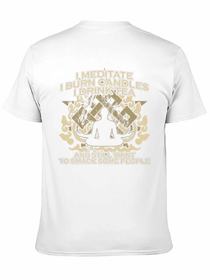 Meditate Burn Candles Smack People T-Shirt