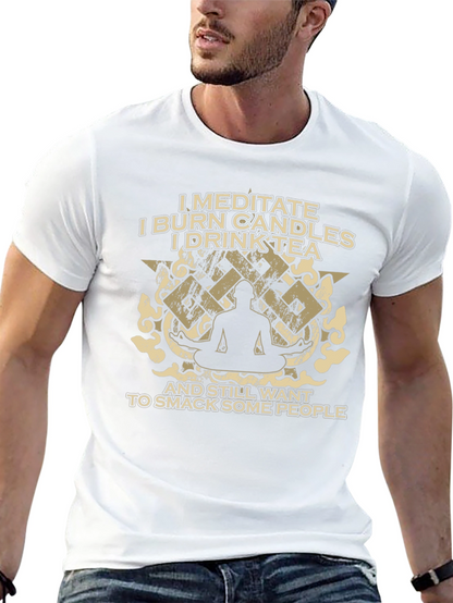Meditate Burn Candles Smack People T-Shirt