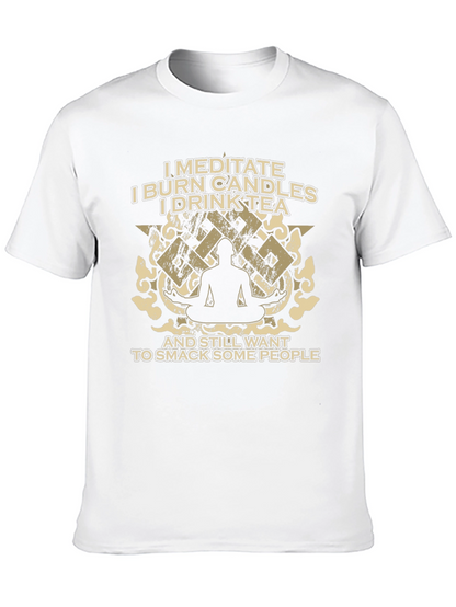 Meditate Burn Candles Smack People T-Shirt