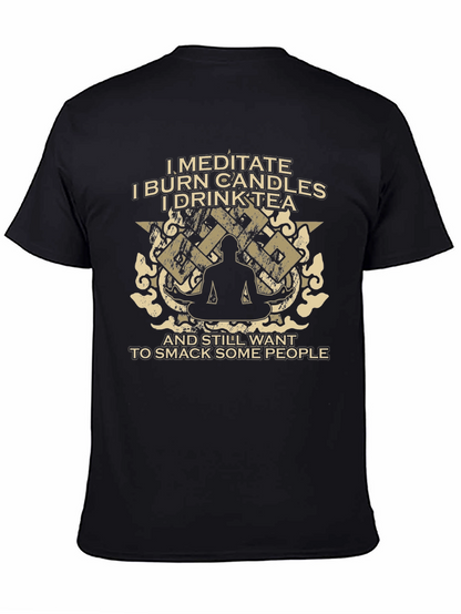 Meditate Burn Candles Smack People T-Shirt
