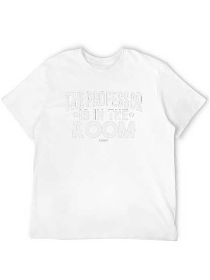 The Professor Is In The Room Graphic Tee