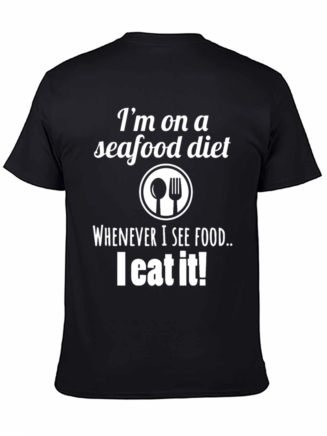 Funny Seafood Diet T-Shirt - I Eat It!
